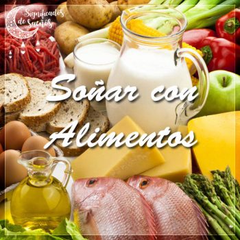 Soñar con alimentos