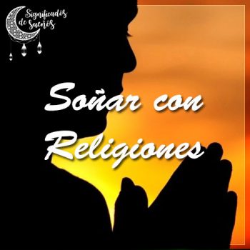 Soñar con religiones