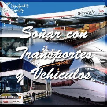 Soñar con transportes y vehiculos